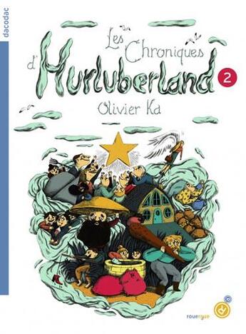 Couverture du livre « Les chroniques d'Hurluberland Tome 2 » de Olivier Ka aux éditions Rouergue