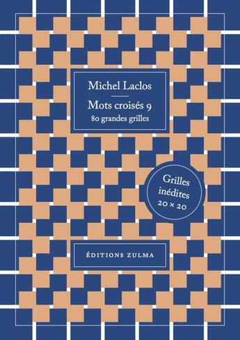 Couverture du livre « Mots croisés t.9 ; 80 grandes grilles » de Michel Laclos aux éditions Zulma