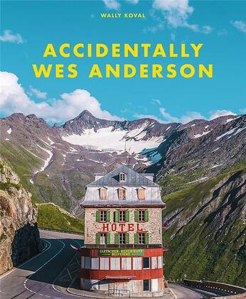 Couverture du livre « Accidentally wes anderson » de Wally Koval aux éditions Little Brown Usa