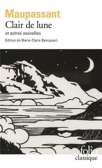 Couverture du livre « Clair de lune et autres nouvelles » de Guy de Maupassant aux éditions Folio