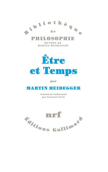 Couverture du livre « Être et temps » de Martin Heidegger aux éditions Gallimard