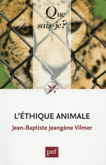 Couverture du livre « L'éthique animale (2e édition) » de Jean-Baptiste Jeangene Vilmer aux éditions Que Sais-je ?