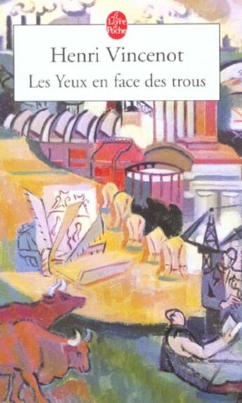 Couverture du livre « Les yeux en face des trous » de Henri Vincenot aux éditions Le Livre De Poche