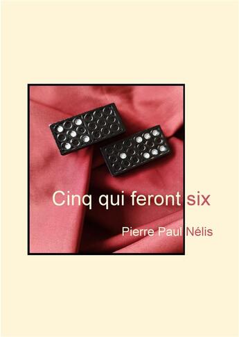 Couverture du livre « Cinq qui feront six » de Pierre Paul Nelis aux éditions Books On Demand