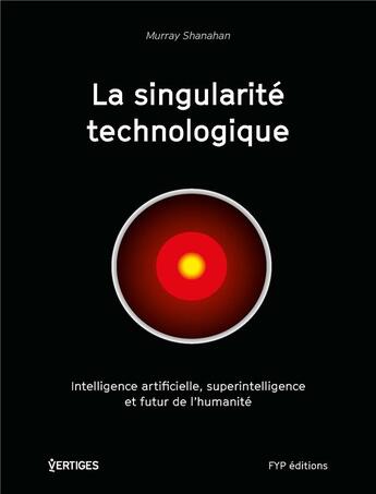Couverture du livre « La singularité technologique » de Murray Shanahan aux éditions Fyp