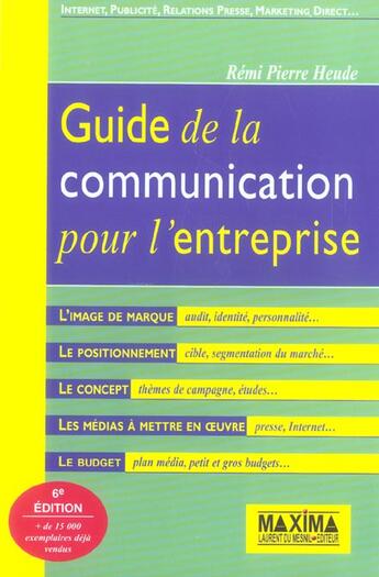 Couverture du livre « Guide de la communication pour l'entreprise - 3e ed. (6e édition) » de Remi-Pierre Heude aux éditions Maxima