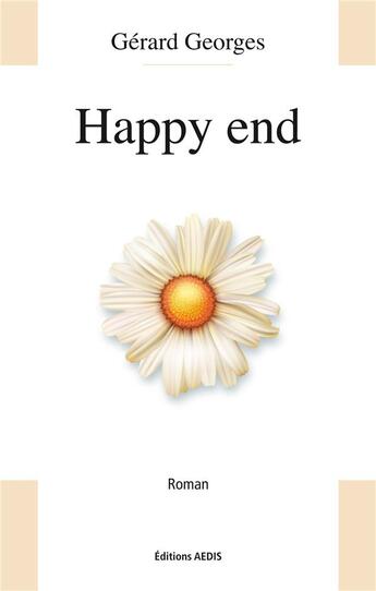 Couverture du livre « Happy-end » de Gerard Georges aux éditions Aedis