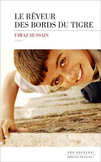 Couverture du livre « Le rêveur des bords du Tigre » de Fawaz Hussain aux éditions Les Escales