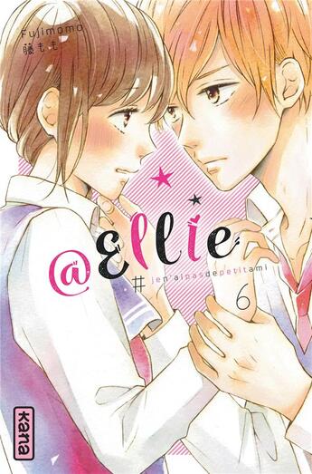 Couverture du livre « @Ellie #je n'ai pas besoin de petit ami Tome 6 » de Momo Fuji aux éditions Kana