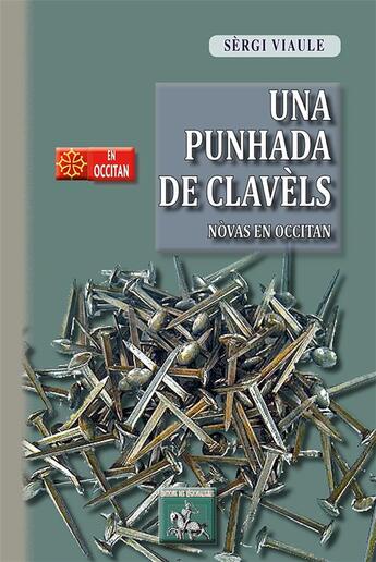Couverture du livre « Una punhada de clavèls ; nòvas en occitan » de Sergi Viaule aux éditions Editions Des Regionalismes