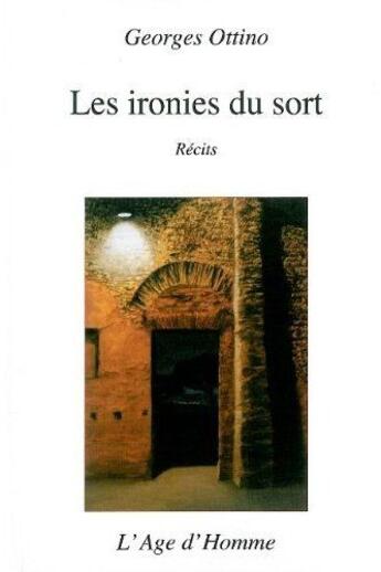 Couverture du livre « Les ironies du sort » de Georges Ottino aux éditions L'age D'homme