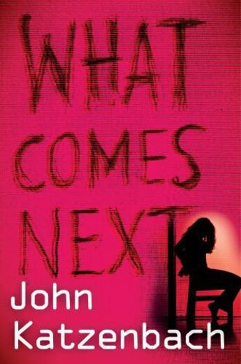 Couverture du livre « What Comes Next » de Katzenbach John aux éditions Head Of Zeus