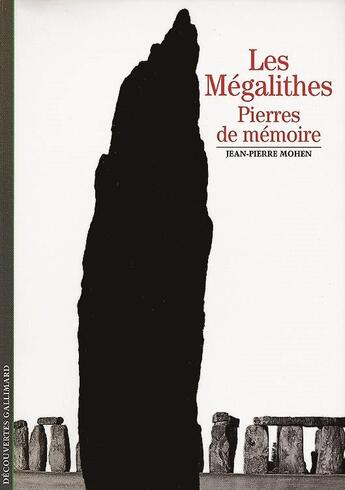 Couverture du livre « Les megalithes - pierres de memoire » de Jean-Pierre Mohen aux éditions Gallimard