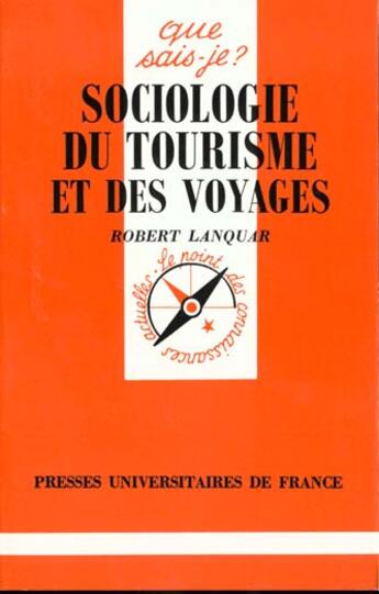 Couverture du livre « Sociologie du tourisme & des voyages qsj 2213 » de Lanquar R aux éditions Que Sais-je ?