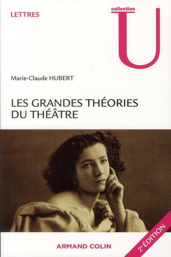 Couverture du livre « Les grandes théories du théâtre (2e édition) » de Marie-Claude Hubert aux éditions Armand Colin
