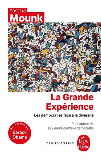 Couverture du livre « La grande expérience : les démocraties face à la diversité » de Yascha Mounk aux éditions Le Livre De Poche