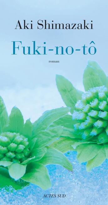 Couverture du livre « L'ombre du chardon Tome 4 : Fuki-no-tô » de Aki Shimazaki aux éditions Actes Sud