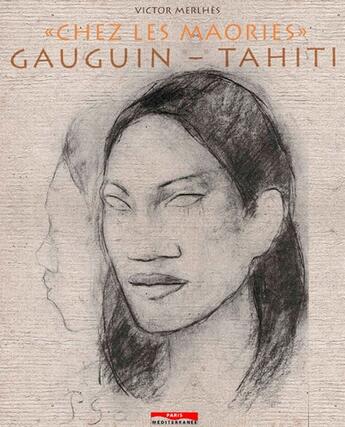 Couverture du livre « Chez Les Maories ; Gauguin-Tahiti » de Victor Merlhes aux éditions Paris-mediterranee