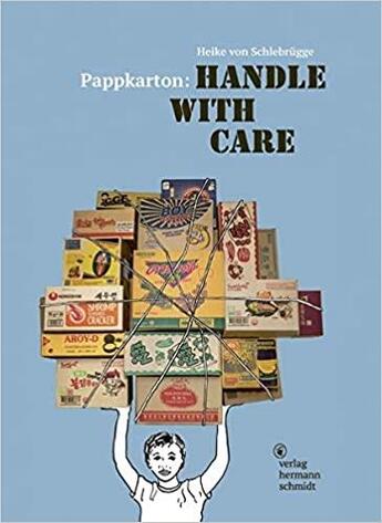 Couverture du livre « Pappkarton handle with care » de Von Schlebrugge Heik aux éditions Hermann Schmidt