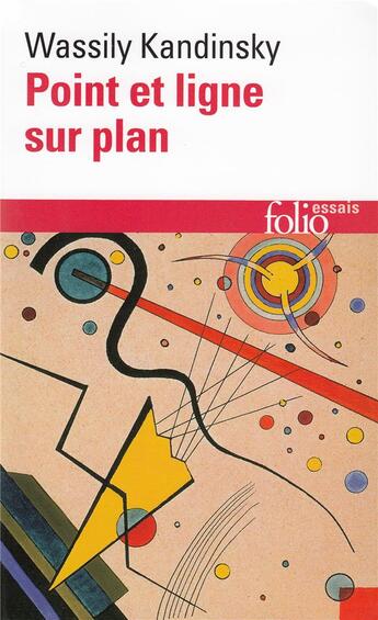 Couverture du livre « Point et ligne sur plan » de Vassily Kandinsky aux éditions Folio