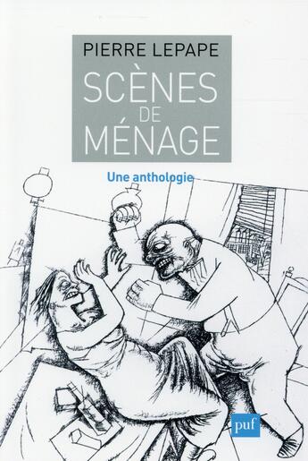 Couverture du livre « Scènes de ménage ; une anthologie » de Pierre Lepape aux éditions Puf