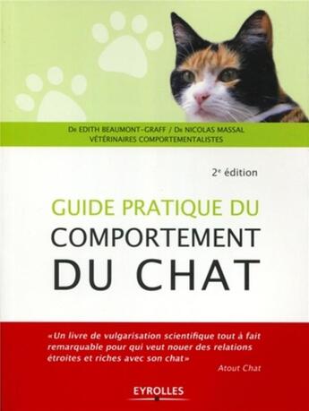 Couverture du livre « Guide pratique du comportement du chat (2e édition) » de Edith Beaumont-Graff et Nicolas Massal aux éditions Organisation