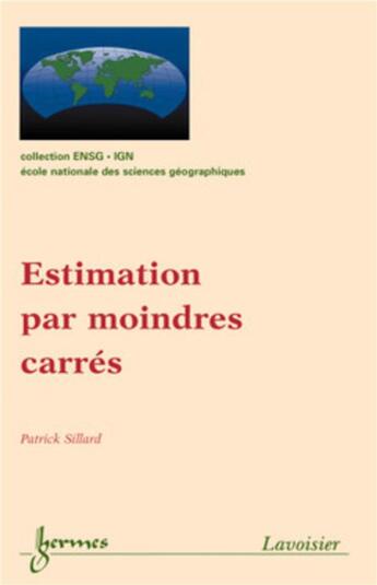 Couverture du livre « Estimation par moindres carrés » de Sillard Patrick aux éditions Hermes Science Publications