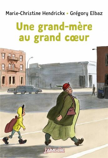 Couverture du livre « Une grand-mère au grand coeur » de Gregory Elbaz et Marie-Christine Hendrickx aux éditions Bayard Jeunesse