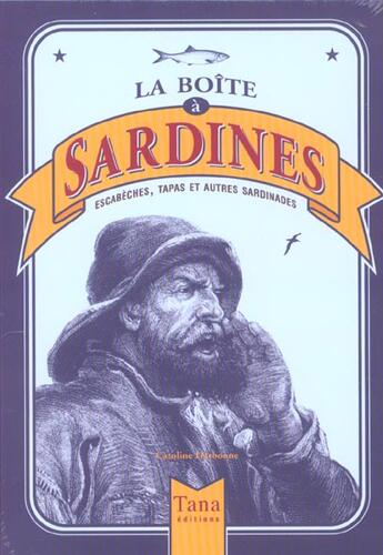 Couverture du livre « La Boite A Sardines, Escabeches, Tapas Et Autres Sardinades » de Caroline Darbonne aux éditions Tana