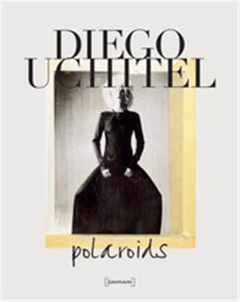 Couverture du livre « Diego uchitel polaroids » de Uchitel D aux éditions Damiani
