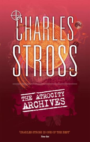 Couverture du livre « The Laundry files : the atrocity archives » de Charles Stross aux éditions Orbit Uk