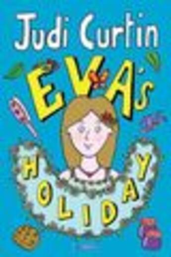 Couverture du livre « Eva's Holiday » de Curtin Judi aux éditions The O'brien Press Digital