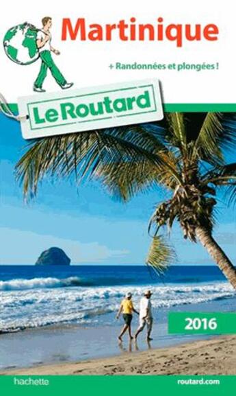 Couverture du livre « Guide du Routard ; Martinique (édition 2016) » de Collectif Hachette aux éditions Hachette Tourisme
