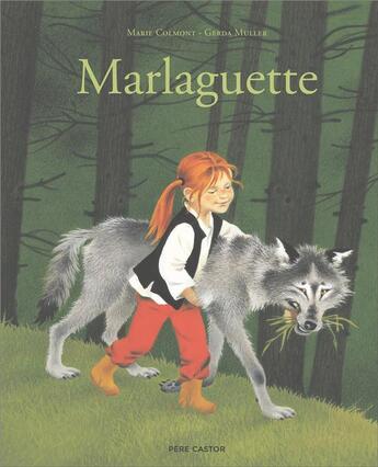 Couverture du livre « Marlaguette » de Gerda Muller et Marie Colmont aux éditions Pere Castor