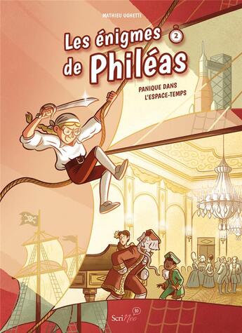 Couverture du livre « Les énigmes de Phileas Tome 2 : panique dans l'espace temps » de Mathieu Ughetti aux éditions Scrineo