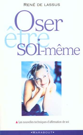 Couverture du livre « Oser Etre Soi-Meme » de R De Lassus aux éditions Marabout