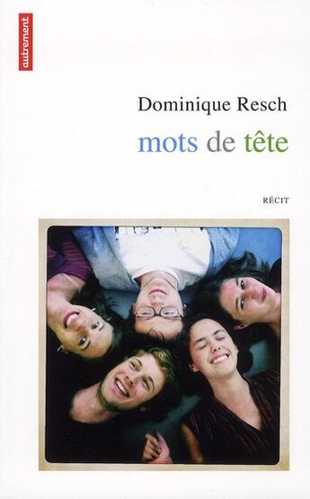 Couverture du livre « Les mots de tête » de Dominique Resch aux éditions Autrement