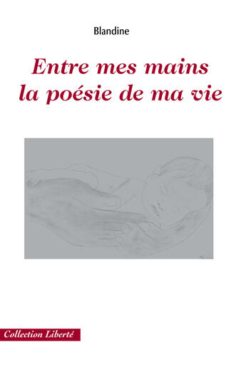 Couverture du livre « Entre mes mains la poésie de ma vie... » de Blandine Vericel aux éditions Societe Des Ecrivains