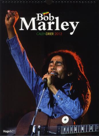Couverture du livre « Calendrier mural Bob Marley 2012 » de  aux éditions Hugo Image