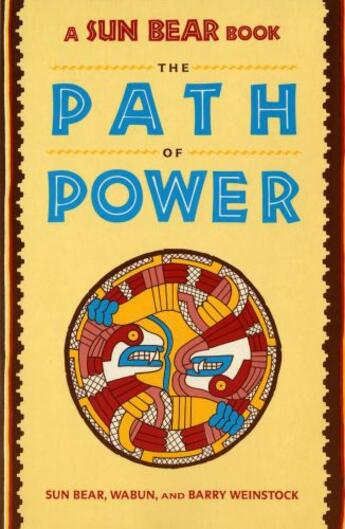 Couverture du livre « Sun Bear: The Path of Power » de Sunbear Deb aux éditions Touchstone