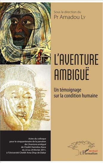 Couverture du livre « L'aventure ambiguë ; un témoignage sur la condition humaine » de Amadou Ly aux éditions L'harmattan