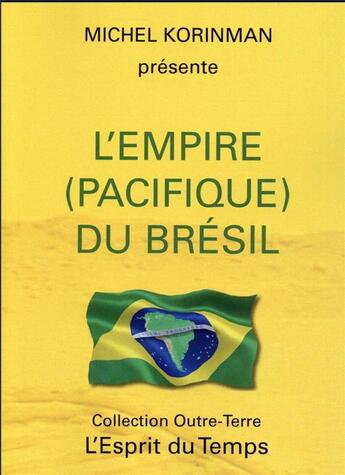 Couverture du livre « L'emprise du Brésil » de Michel Korinman aux éditions L'esprit Du Temps