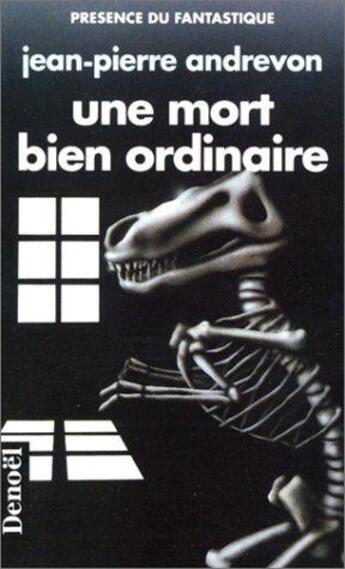 Couverture du livre « Une mort bien ordinaire » de Jean-Pierre Andrevon aux éditions Denoel