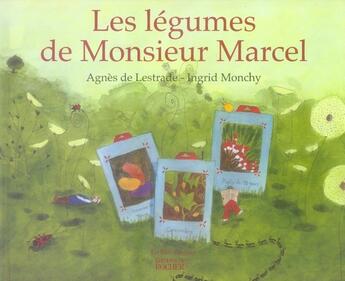Couverture du livre « Les légumes de monsieur marcel » de Agnes Lestrade aux éditions Rocher