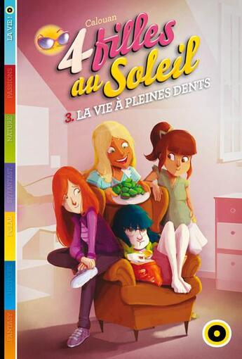 Couverture du livre « Quatre filles au soleil t.3 ; la vie à pleines dents » de Calouan aux éditions Oslo