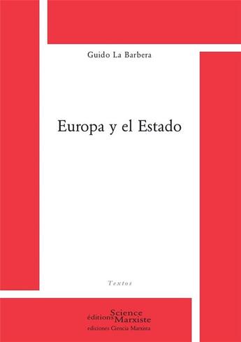 Couverture du livre « Europa y el Estado » de Guido La Barbera aux éditions Science Marxiste