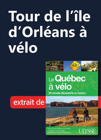 Couverture du livre « Tour de l'île d'Orléans à vélo » de  aux éditions Ulysse