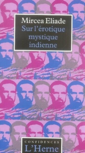 Couverture du livre « Sur l'érotique mystique indienne » de Mircea Eliade aux éditions L'herne