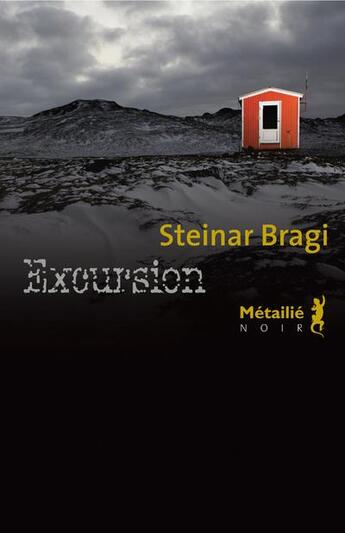 Couverture du livre « Excursion » de Steinar Bragi aux éditions Metailie