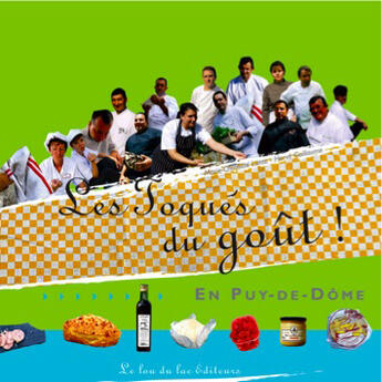 Couverture du livre « Les toqués du goût en Puy-de-Dôme » de Lanta aux éditions Le Lou Du Lac